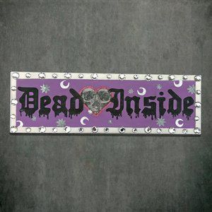 DEAD INSIDE Hand-painted, OOAK Wood Art